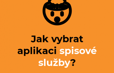 Jak vybrat aplikaci elektronické spisové služby
